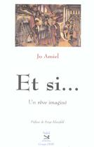 Couverture du livre « Et Si ... Un Reve Imagine » de Jo Amiel aux éditions Safed