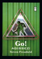 Couverture du livre « Go ! agissez ! » de Steven Pressfield aux éditions Tresor Cache