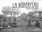 Couverture du livre « La Robertsau côté souvenirs ; l'album de famille des Robertsauviens » de Bernard Irrmann aux éditions Le Glaneur
