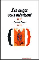 Couverture du livre « Les anges vous méprisent » de Laurent Crone aux éditions Aux Forges De Vulcain