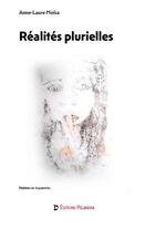 Couverture du livre « Réalités plurielles » de Anne-Laure Moïsa aux éditions Pelandra