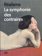 Couverture du livre « Realisme la symphonie des contraires » de Fondation Pierre Arn aux éditions Hatje Cantz