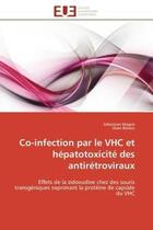 Couverture du livre « Co-infection par le vhc et hepatotoxicite des antiretroviraux - effets de la zidovudine chez des sou » de Magne/Berson aux éditions Editions Universitaires Europeennes