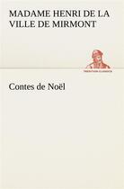 Couverture du livre « Contes de noel » de Mirmont M H D L V D. aux éditions Tredition