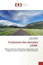 Couverture du livre « Traitement des donnees lidar - optimisation de classification automatique des nuages de points acqui » de Hamdani/Zouitina aux éditions Editions Universitaires Europeennes