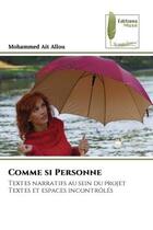 Couverture du livre « Comme si personne - textes narratifs au sein du projet textes et espaces incontroles » de Ait Allou Mohammed aux éditions Muse