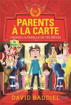 Couverture du livre « Parents à la carte ; choisis la famille de tes rêves » de David Baddiel aux éditions Seuil Jeunesse