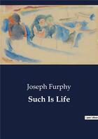 Couverture du livre « Such Is Life » de Joseph Furphy aux éditions Culturea