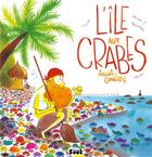 Couverture du livre « L'île aux crabes » de Anna Conzatti aux éditions Vide Cocagne