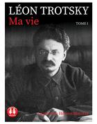 Couverture du livre « Ma vie (t.1) » de Leon Trotsky et Eric Herson-Macarel aux éditions Sixtrid