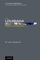 Couverture du livre « The Louisiana State Constitution » de Hargrave W Lee aux éditions Oxford University Press Usa