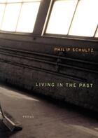 Couverture du livre « Living in the Past » de Schultz Philip aux éditions Houghton Mifflin Harcourt