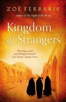 Couverture du livre « Kingdom Of Strangers » de Zoe Ferraris aux éditions Little Brown Book Group Digital