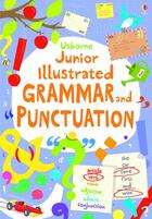Couverture du livre « Junior illustrated ; grammar and punctuation » de Jane Bingham aux éditions Usborne