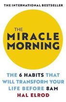 Couverture du livre « THE MIRACLE MORNING » de Hal Elrod aux éditions John Murray