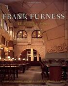 Couverture du livre « Frank furness the complete works » de Thomas aux éditions Princeton Architectural