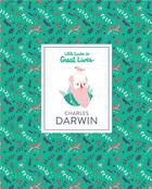 Couverture du livre « Charles darwin (little guides to great lives) » de Dan Green aux éditions Laurence King