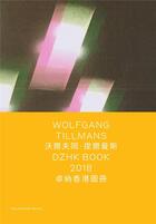 Couverture du livre « Wolfgang tillmans dzhk book 2018 » de Wolfgang Tillmans aux éditions David Zwirner