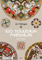 Couverture du livre « Art-thérapie : 100 nouveaux mandalas » de Jean-Luc Guerin aux éditions Hachette Pratique