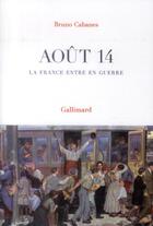 Couverture du livre « La France entre en guerre » de Bruno Cabanes aux éditions Gallimard