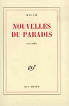 Couverture du livre « Nouvelles du paradis » de Jean Cau aux éditions Gallimard