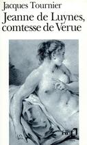 Couverture du livre « Jeanne de Luynes, comtesse de Verue » de Jacques Tournier aux éditions Folio