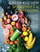 Couverture du livre « Smoothies & compagnie ; plus de 50 recettes de smoothies, jus, laits végétaux et desserts » de David Frenkiel et Luise Vindahl aux éditions Alternatives