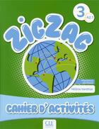 Couverture du livre « Zigzag : niveau 3 ; cahier d'activités » de Helene Vanthier aux éditions Cle International