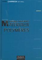 Couverture du livre « Materiaux Polymeres » de Marc Carrega aux éditions Dunod
