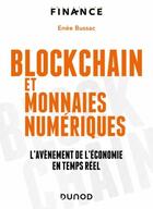 Couverture du livre « Blockchain et monnaies numériques : l'avènement de l'économie en temps réel » de Enee Bussac aux éditions Dunod