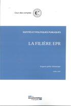 Couverture du livre « La filiere EPR » de Cour Des Comptes aux éditions Documentation Francaise