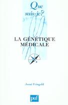 Couverture du livre « La genetique medicale qsj 3670 » de Josue Feingold aux éditions Que Sais-je ?