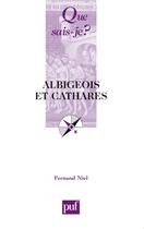 Couverture du livre « Albigeois et cathares (17e édition) » de Fernand Niel aux éditions Que Sais-je ?