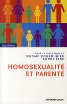 Couverture du livre « Homosexualité et parenté » de Jerome Courduries et Agnes Fine aux éditions Armand Colin