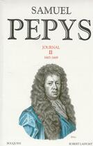 Couverture du livre « Journal Tome 2 (1665-1669) » de Pepys Samuel aux éditions Bouquins