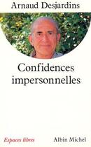 Couverture du livre « Confidences impersonnelles » de Arnaud Desjardins aux éditions Albin Michel