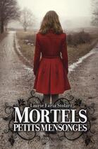 Couverture du livre « Mortels petits mensonges » de Laurie Faria Stolarz aux éditions Albin Michel