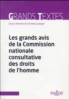 Couverture du livre « Les grands avis de la Comission nationale consultative des DDH » de Christine Lazerges aux éditions Dalloz