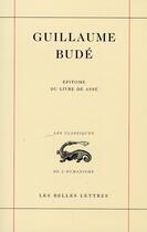 Couverture du livre « Épitome du livre de Asse » de Guillaume Budé aux éditions Belles Lettres