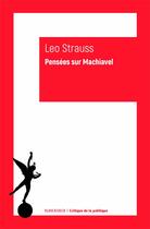 Couverture du livre « Pensées sur Machiavel » de Leo Strauss aux éditions Klincksieck