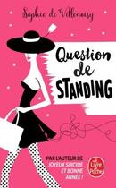Couverture du livre « Question de standing » de Sophie De Villenoisy aux éditions Le Livre De Poche