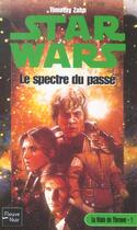 Couverture du livre « Star Wars t.33 ; la main de thrawn t.1 ; le spectre du passé » de Timothy Zahn aux éditions Fleuve Editions