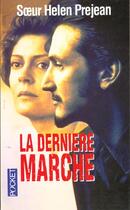 Couverture du livre « La Derniere Marche » de Helene Prejean aux éditions Pocket