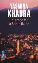 Couverture du livre « L'outrage fait à Sarah Ikker » de Yasmina Khadra aux éditions Pocket