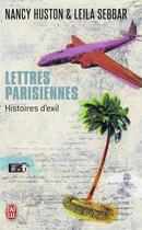 Couverture du livre « Lettres parisiennes : Histoires d'exil » de Sebbar/Huston aux éditions J'ai Lu