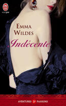 Couverture du livre « Indécente » de Emma Wildes aux éditions J'ai Lu