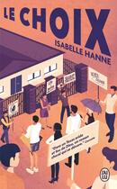 Couverture du livre « Le choix » de Isabelle Hanne aux éditions J'ai Lu