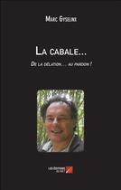 Couverture du livre « La cabale... » de Marc Gyselinx aux éditions Editions Du Net