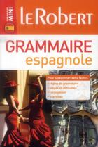 Couverture du livre « Le Robert ; mini grammaire espagnole » de  aux éditions Le Robert