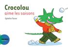 Couverture du livre « Crocolou aime les saisons » de Ophelie Texier aux éditions Actes Sud Jeunesse